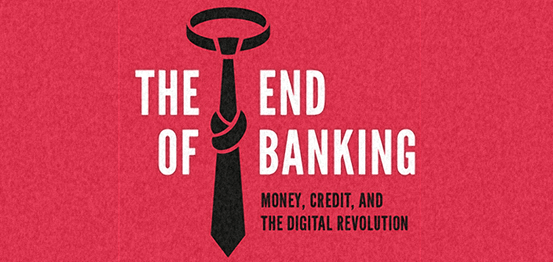 Book Review: The End of Banking