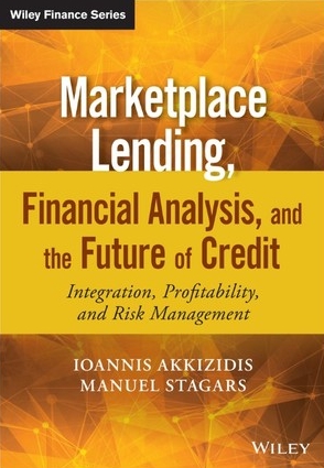 Marketplace Lending, Financial Analysis, and the Future of Credit: Integration, Profitability and Risk Management