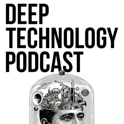 Deep Technology Podcast